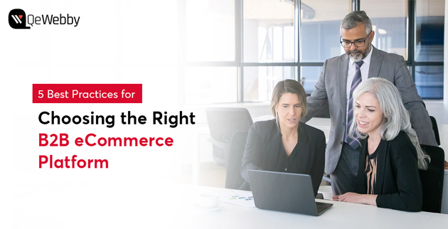 5 Best Practices for Choosing the Right B2B eCommerce Platform
