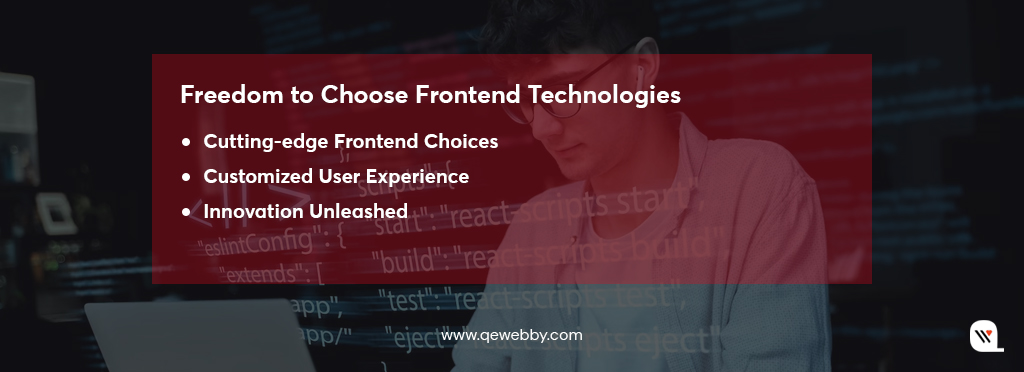 Freedom to Choose Frontend Technologies